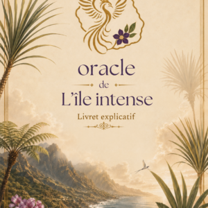 Livret explicatif essentiel – Oracle L’Île Intense – Version numérique